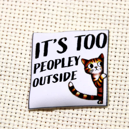 Funny cat magnetic needle minder. It's Too Peopley Outside.