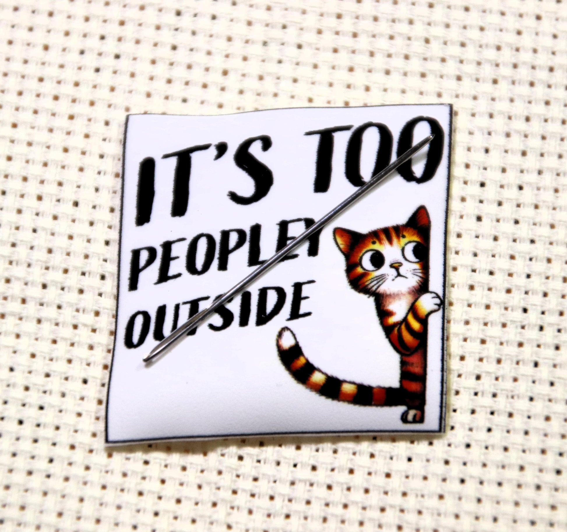 Funny cat magnetic needle minder. It's Too Peopley Outside.