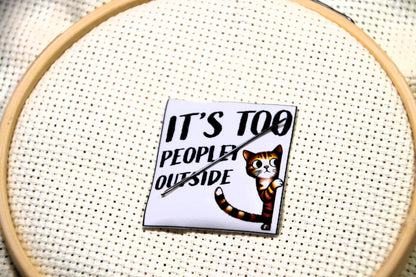 Funny cat magnetic needle minder. It's Too Peopley Outside.