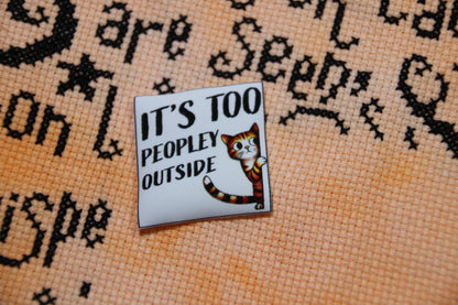Funny cat magnetic needle minder. It's Too Peopley Outside.