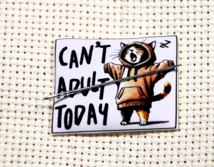 Funny cat magnetic needle minder. Can't Adult Today