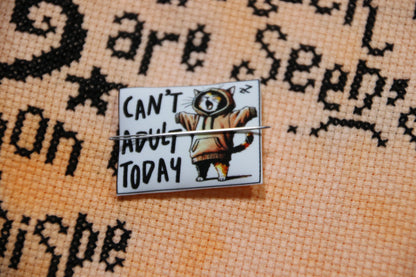 Funny cat magnetic needle minder. Can't Adult Today