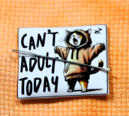 Funny cat magnetic needle minder. Can't Adult Today